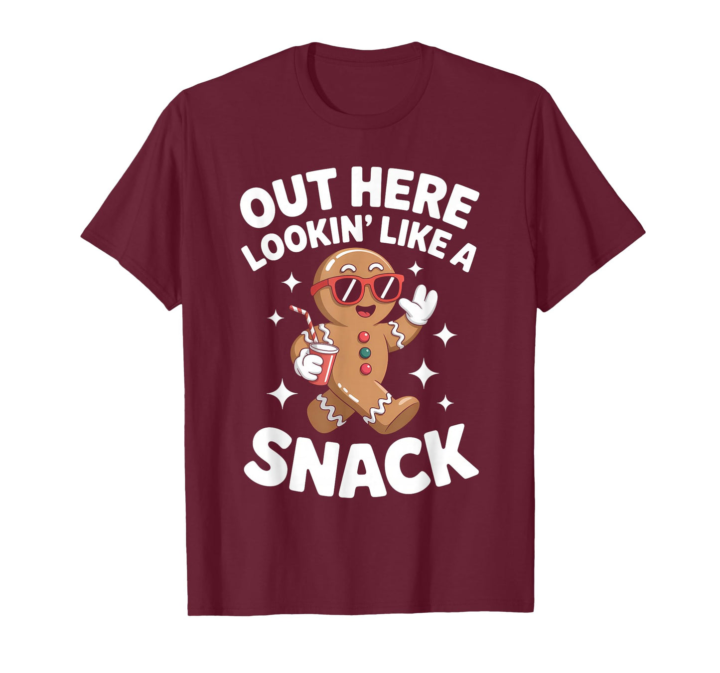 Out Here Looking Like A Snack Gingerbread Man Christmas T-Shirt