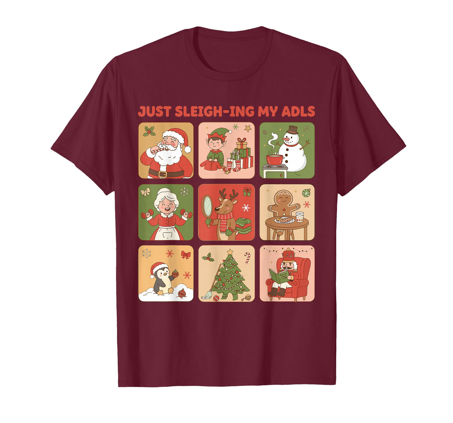 Just Sleigh-ing My ADLS Xmas Characters Occupational Therapy T-Shirt