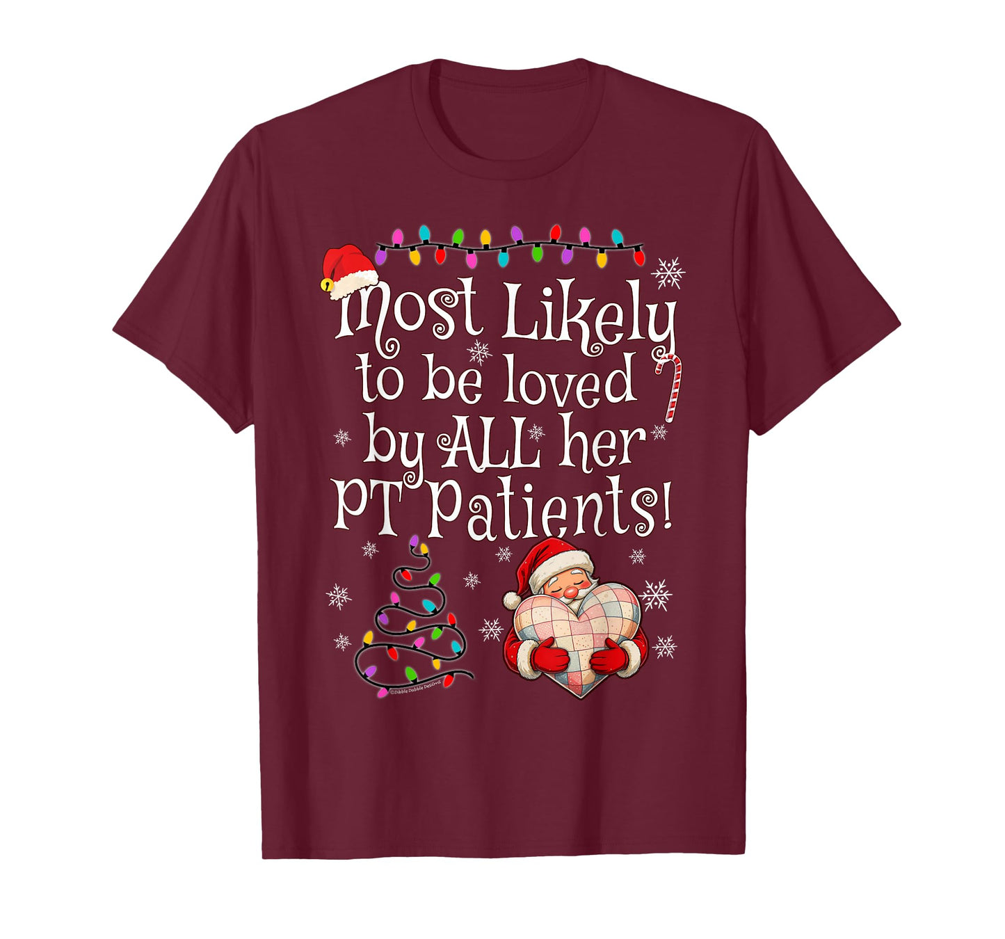 Most Likely to Be Loved by All Her PT Patients Christmas T-Shirt