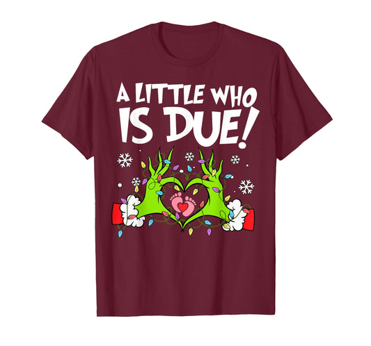 A Little Who is Due Funny Christmas Pregnancy Announcement T-Shirt