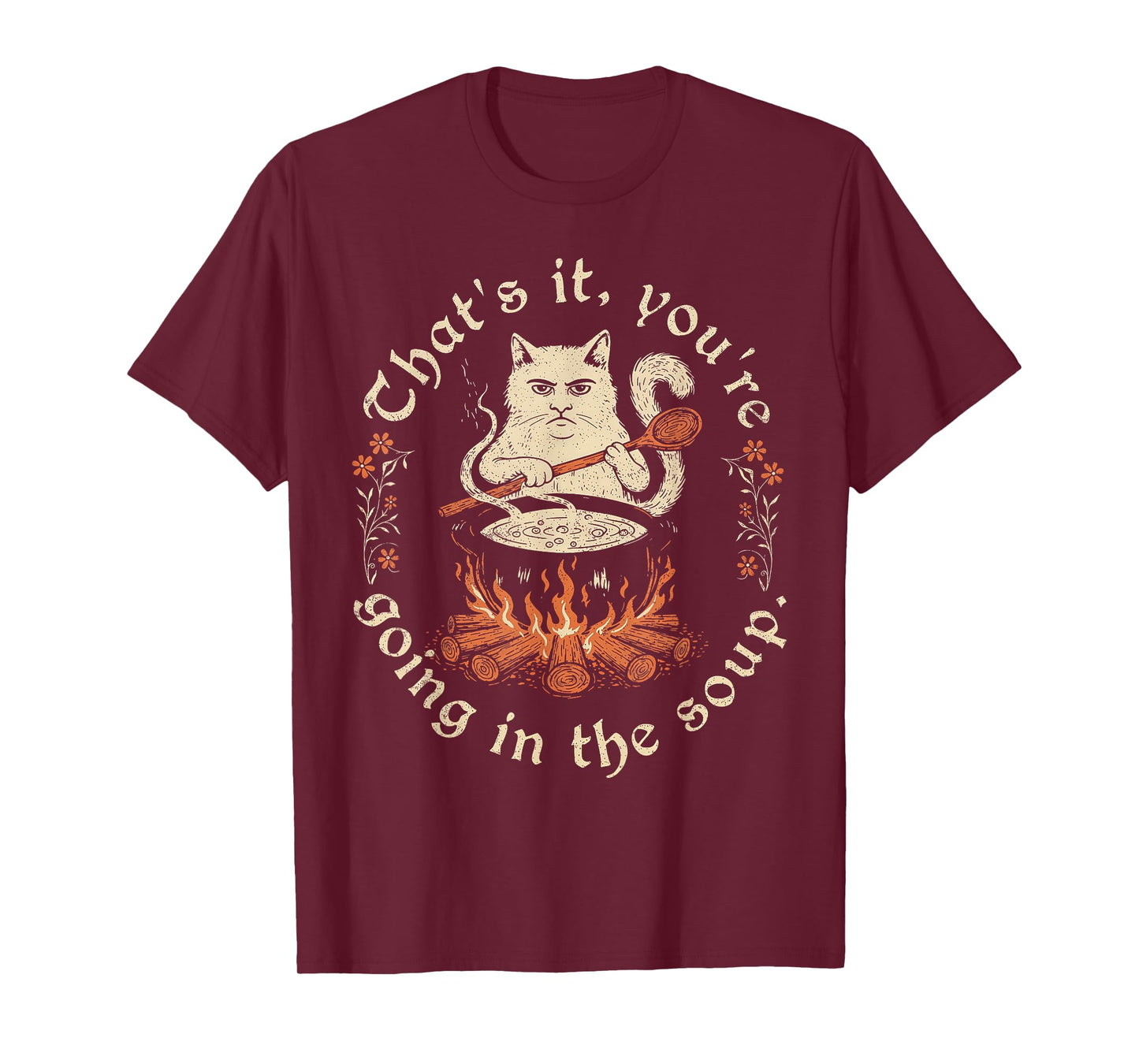 Witch Cat Lover Medieval That's It You're Going in The Soup T-Shirt