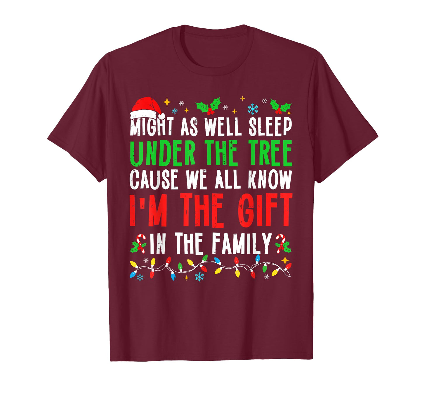 Funny I’m The Gift Christmas Shirt Men Women Kids Family T-Shirt