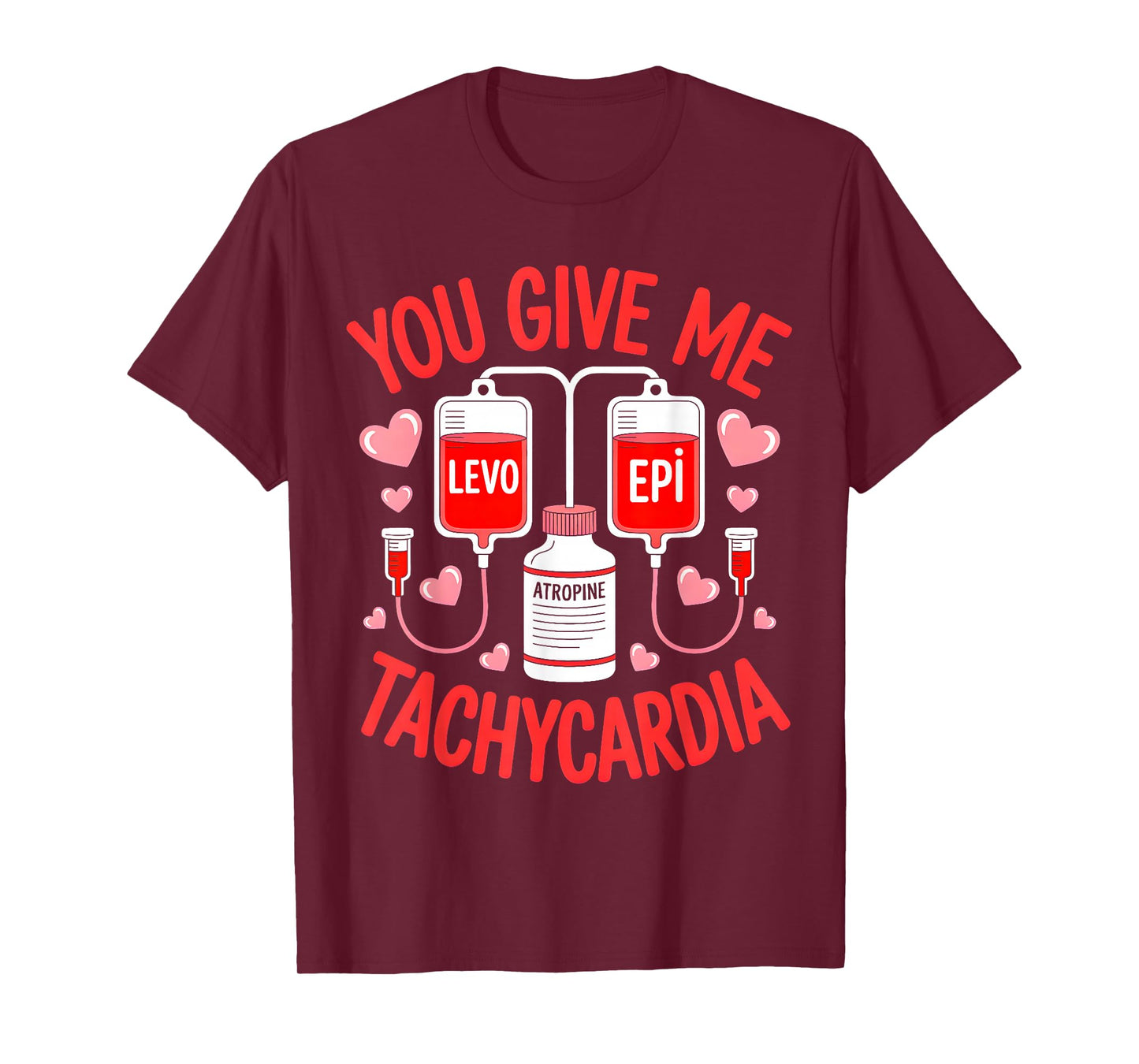 Valentine You Give Me Tachycardia ER ICU NICU RN Nurse Women T-Shirt