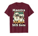 Maestra 67 Six Seven Spanish Teachers Students SEIS Siete T-Shirt
