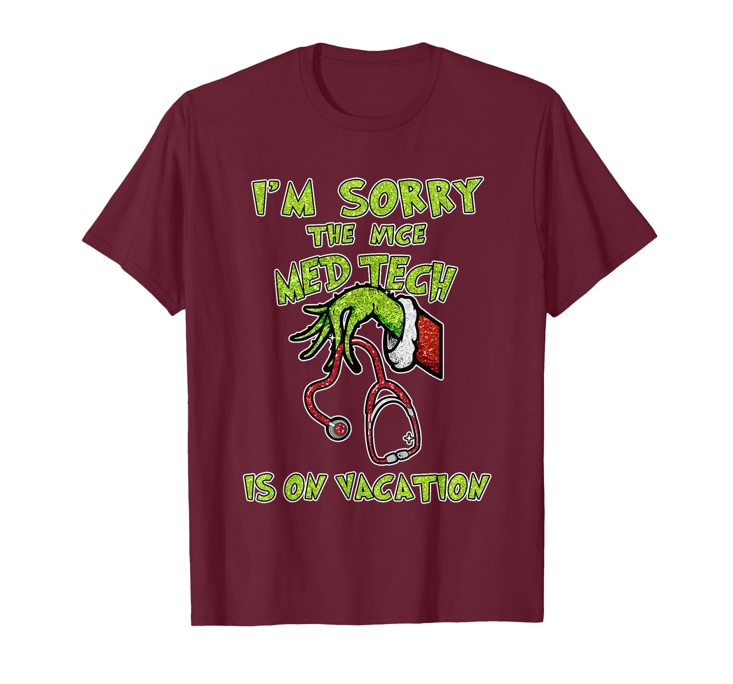 Funny I am Sorry The Nice Med Tech is On Vacation Xmas T-Shirt