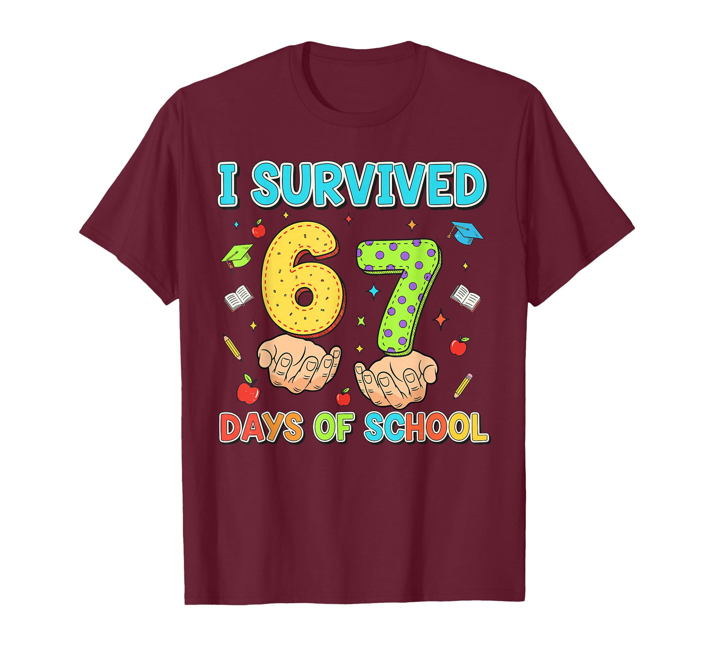 I Survived 67 Days of School Funny Six Seven 6 7 Meme Z Gen T-Shirt