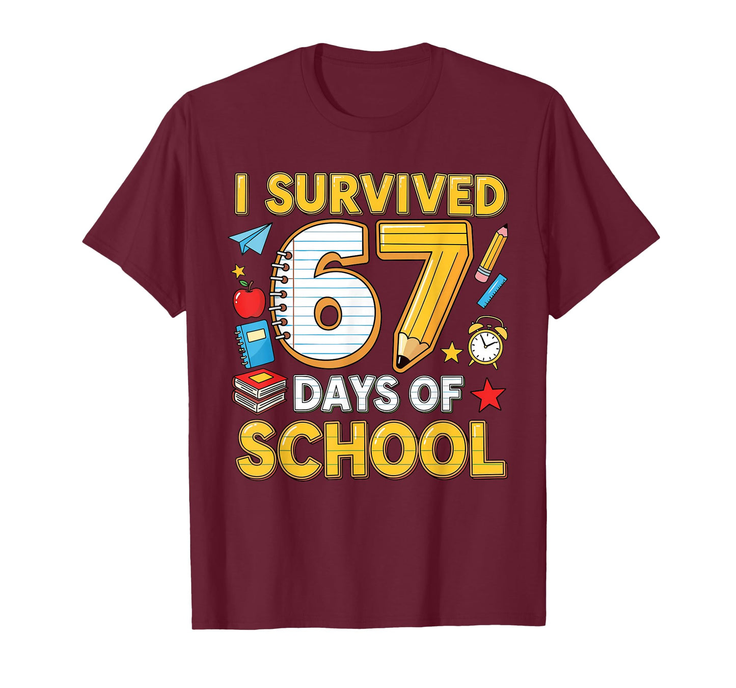 I Survived 67 Days of School 67 Teacher Student 6 7 Meme T-Shirt