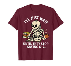 Funny 67 Teacher Skeleton School Class Women's Six Seven Gag T-Shirt