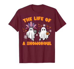 The Life of A Showghoul Ghosts Retro Halloween Women Girls T-Shirt