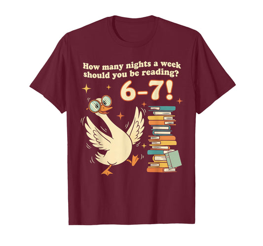 How Many Night A Week Should You Be Reading 67 Teacher Goose T-Shirt