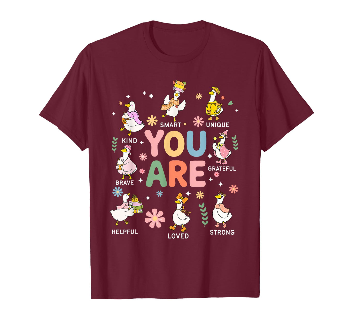Motivational Ducks Teachers Positive Affirmation Goose T-Shirt
