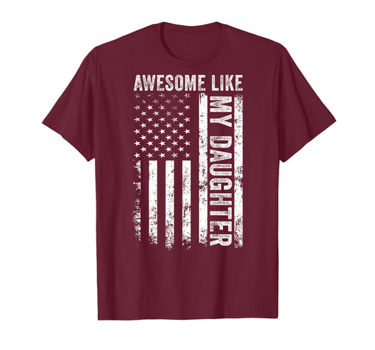 ON Back Awesome Like My Daughter Men Funny Fathers Day Dad T-Shirt