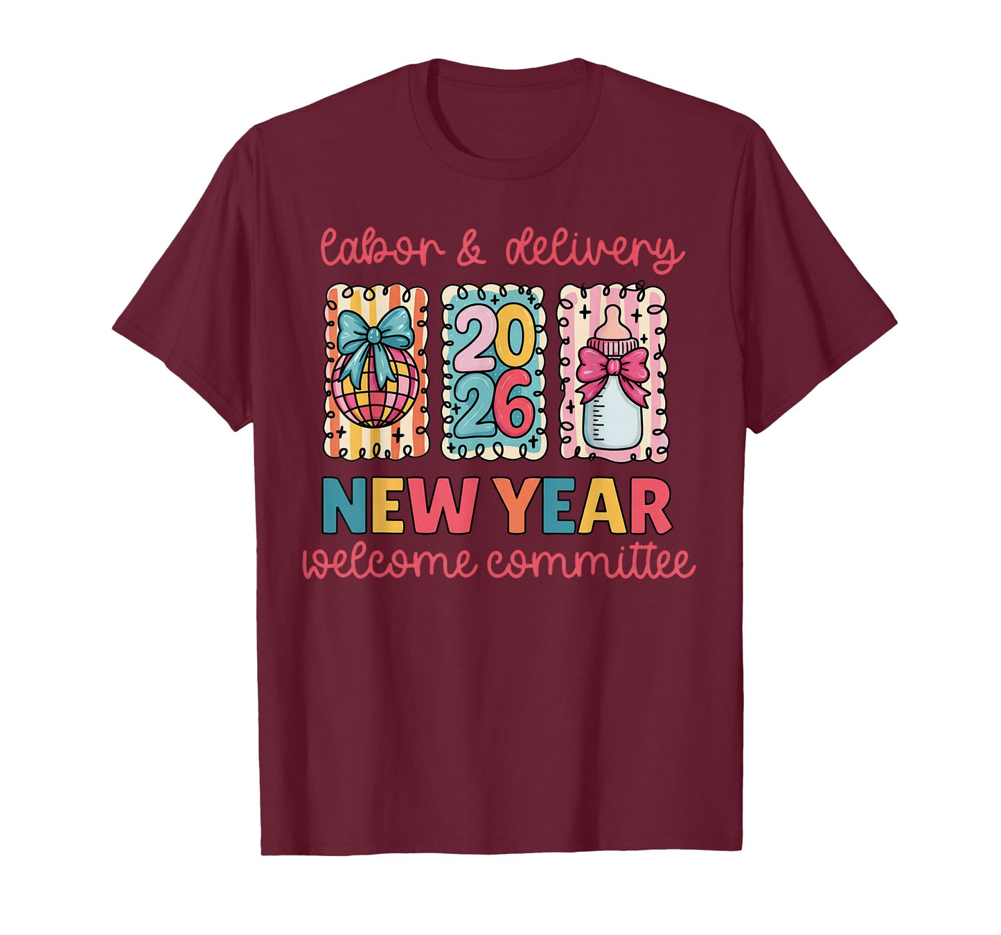 Labor & Delivery 2026 New Year Welcome Committee T-Shirt