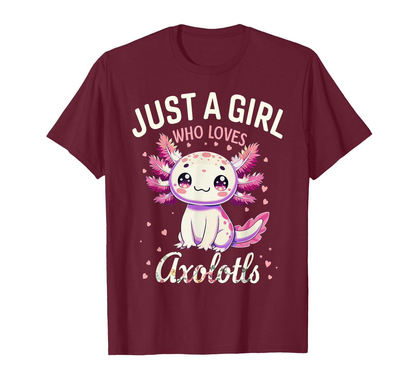 Just a Girl Loves Axolotls Kawaii Cute Girls Women T-Shirt