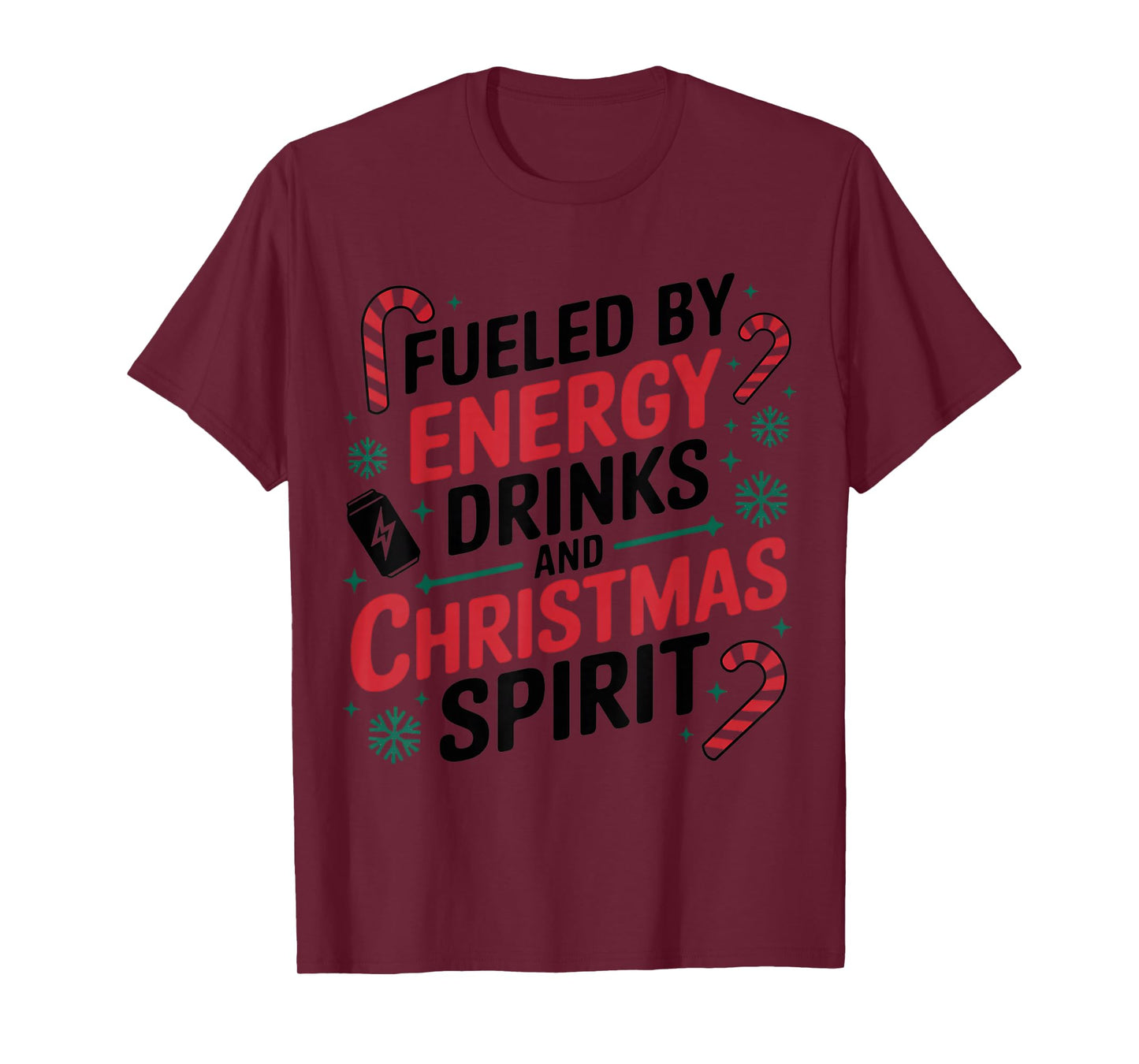 Fueled by Energy Drinks and Christmas Spirit T-Shirt