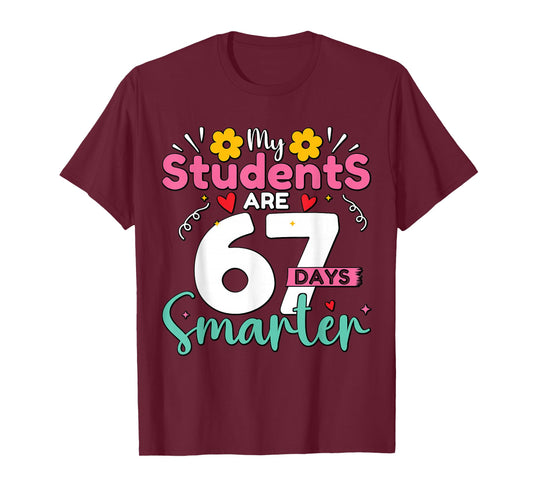 My Students are 67 Days Smarter Teachers 100 Days of School T-Shirt