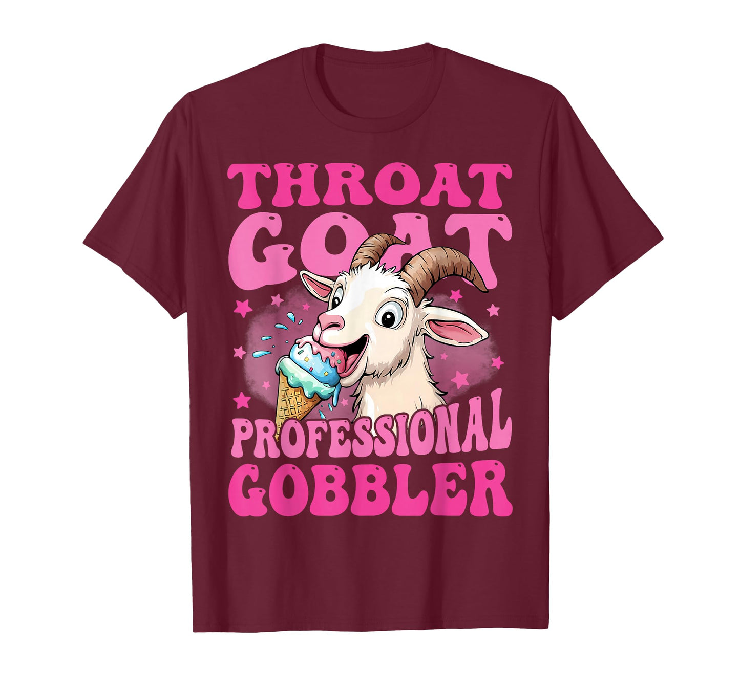 Throat Goat Professional Gobbler Inappropriate Adult Humor T-Shirt