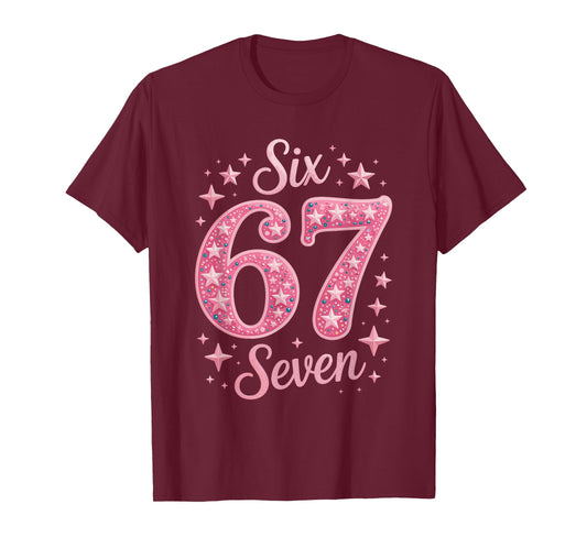 Six Seven 67 BirthdayAlpha Slang Gen 67th Number 67 T-Shirt