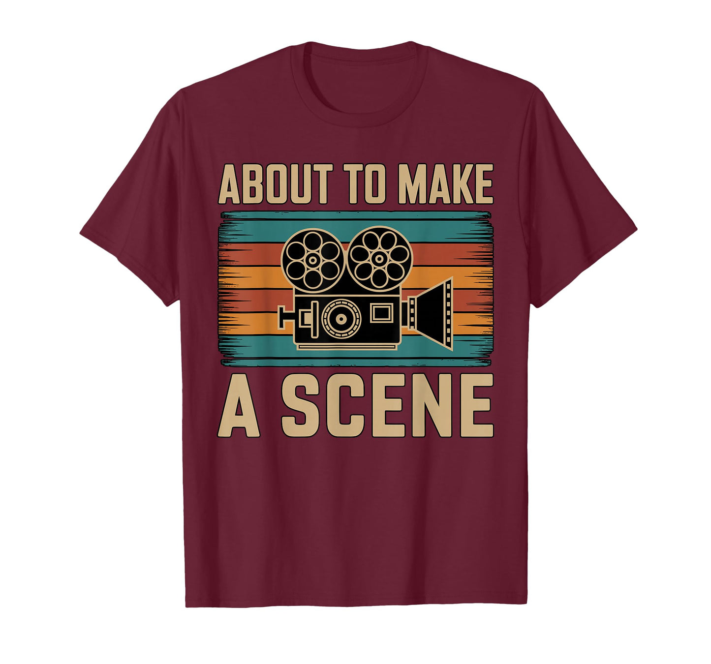 About to Make a Scene Filmmaking Filmmaker T-Shirt