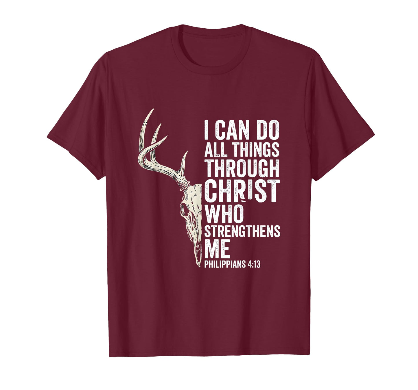 I Can Do All Things Through Christ Hunting Deer T-Shirt