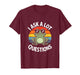 I Ask A Lot Questions Funny Cool Frog Humor T-Shirt
