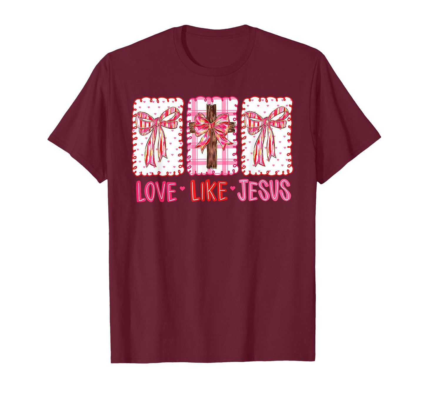 Preppy Valentine Love Like Jesus John 15:12 Girl Women T-Shirt