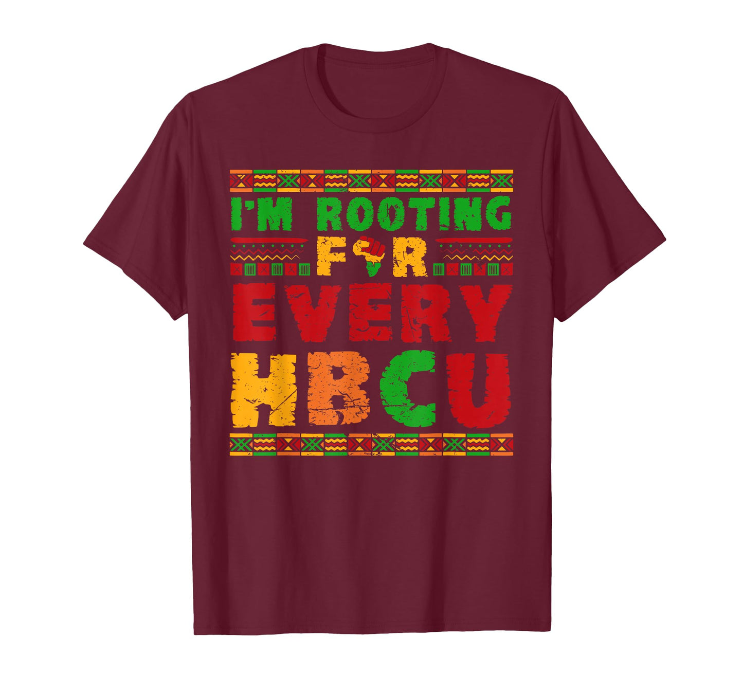 I'm Rooting for HBCU Historically Black College Universities T-Shirt