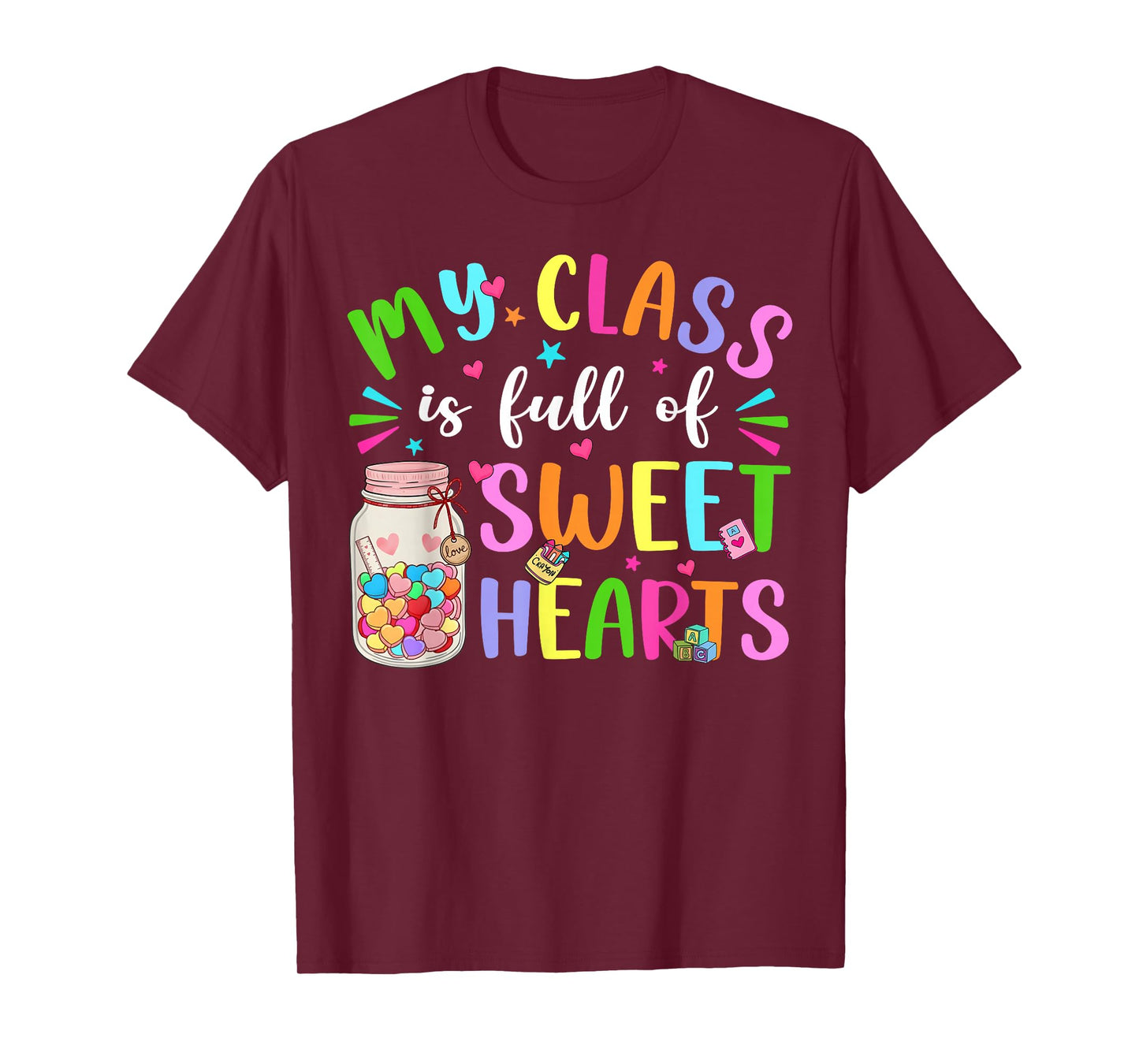 My Class is Full of Sweet Hearts Valentine Teacher Boy Girl T-Shirt