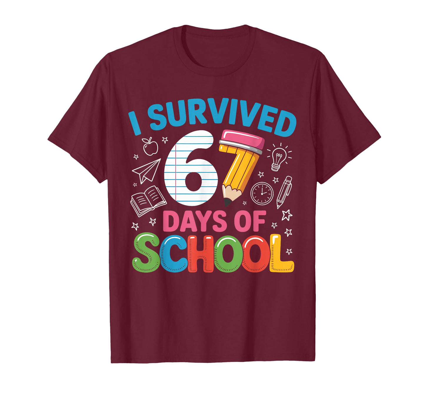 I Survived 67 Days of School Funny Meme Teachers Students T-Shirt