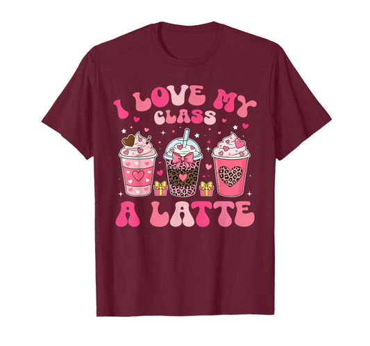 I Love My Class A Latte Valentine Teacher Girl Women Kid T-Shirt