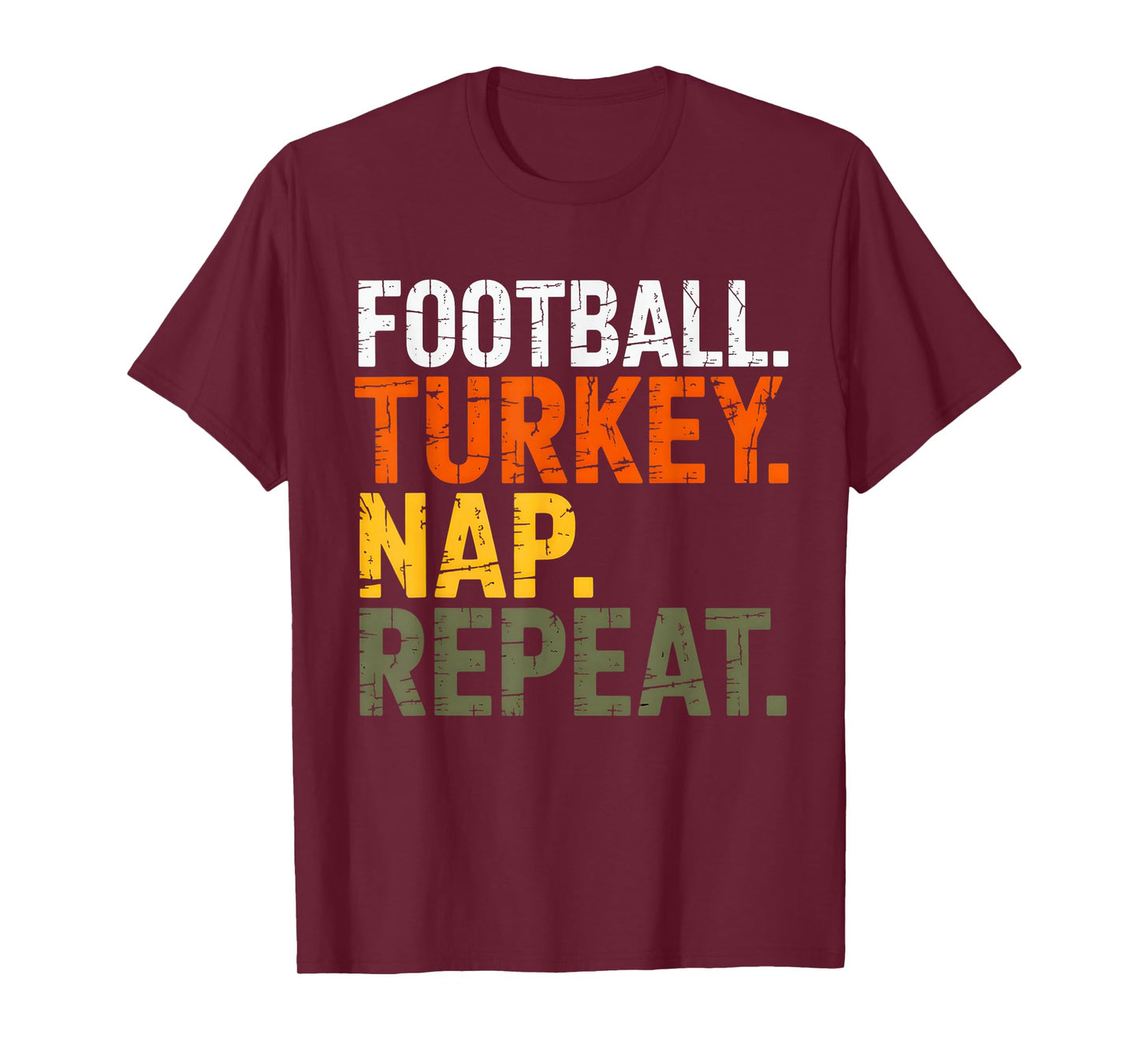 Football Turkey Nap Repeat Thanksgiving Costume Leg Day T-Shirt