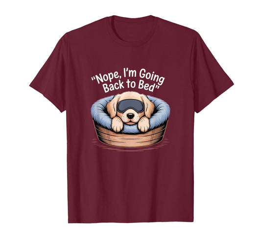 Nope, I'm Going Back to Bed Funny Cute Sleepy Puppy Dog T-Shirt