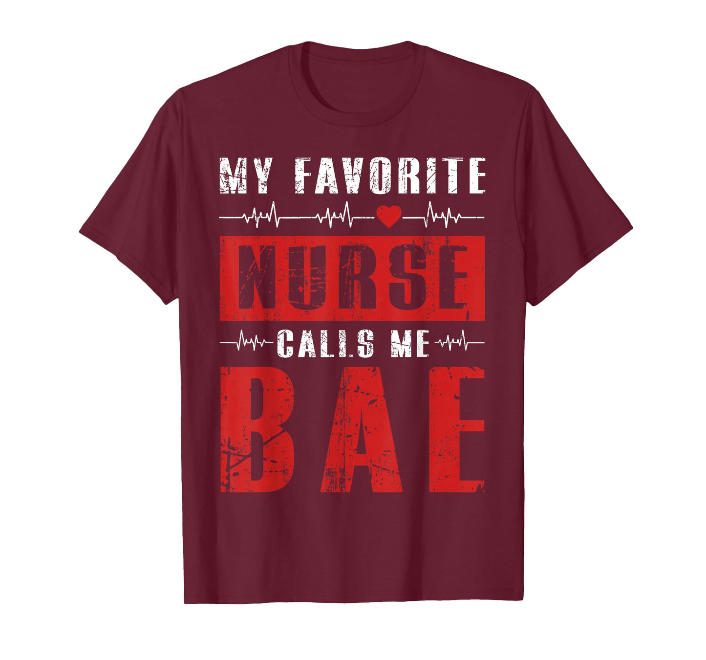 My Favorite Nurse Calls Me Bae Nurses Boyfriend Girlfriend T-Shirt