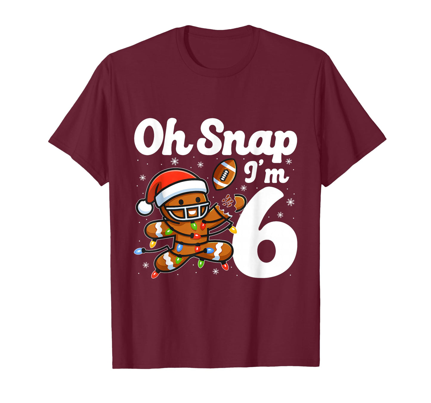 Oh Snap I'm 6 Gingerbreadman 6th Bday Christmas Football T-Shirt