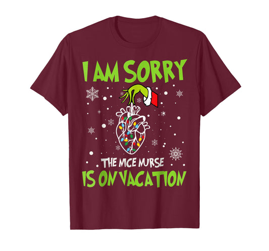 Christmas I Am Sorry The Nice Nurse is On Vacation Heart T-Shirt
