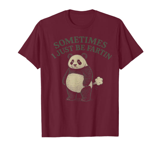 Funny Panda Sometimes I Just Be Farting Womens Mens Kids T-Shirt