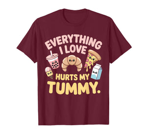 Funny Everything I Love Hurts My Tummy Cute Kawaii Food T-Shirt