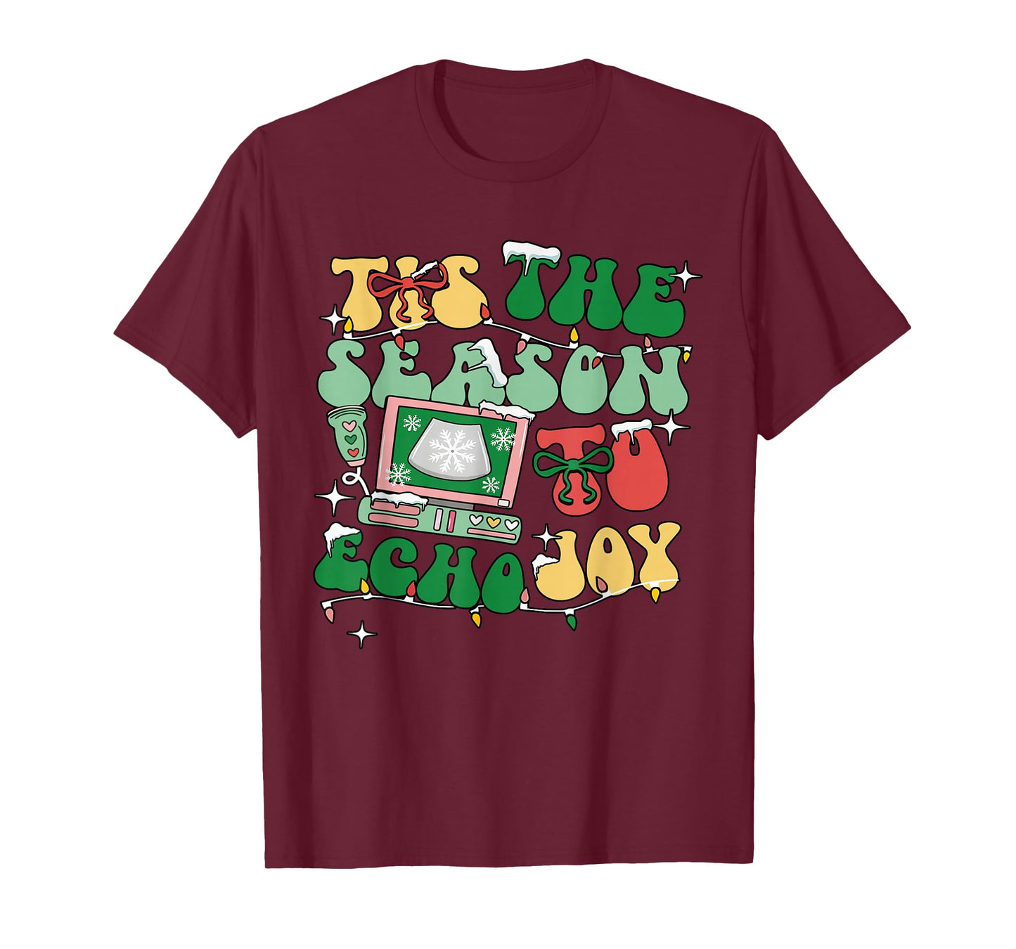 Tis The Season to Echo Joy Xmas Sonographer Ultrasound Tech T-Shirt