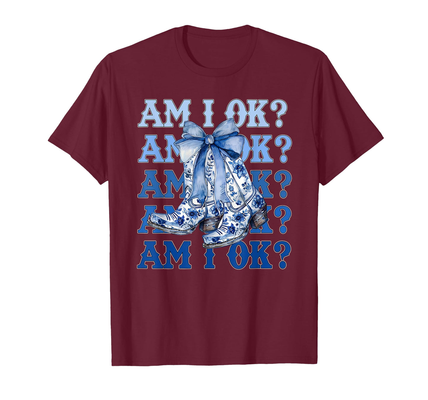 Am I Okay Boot Western Cowgirl Coquette Bow for Women Girl T-Shirt