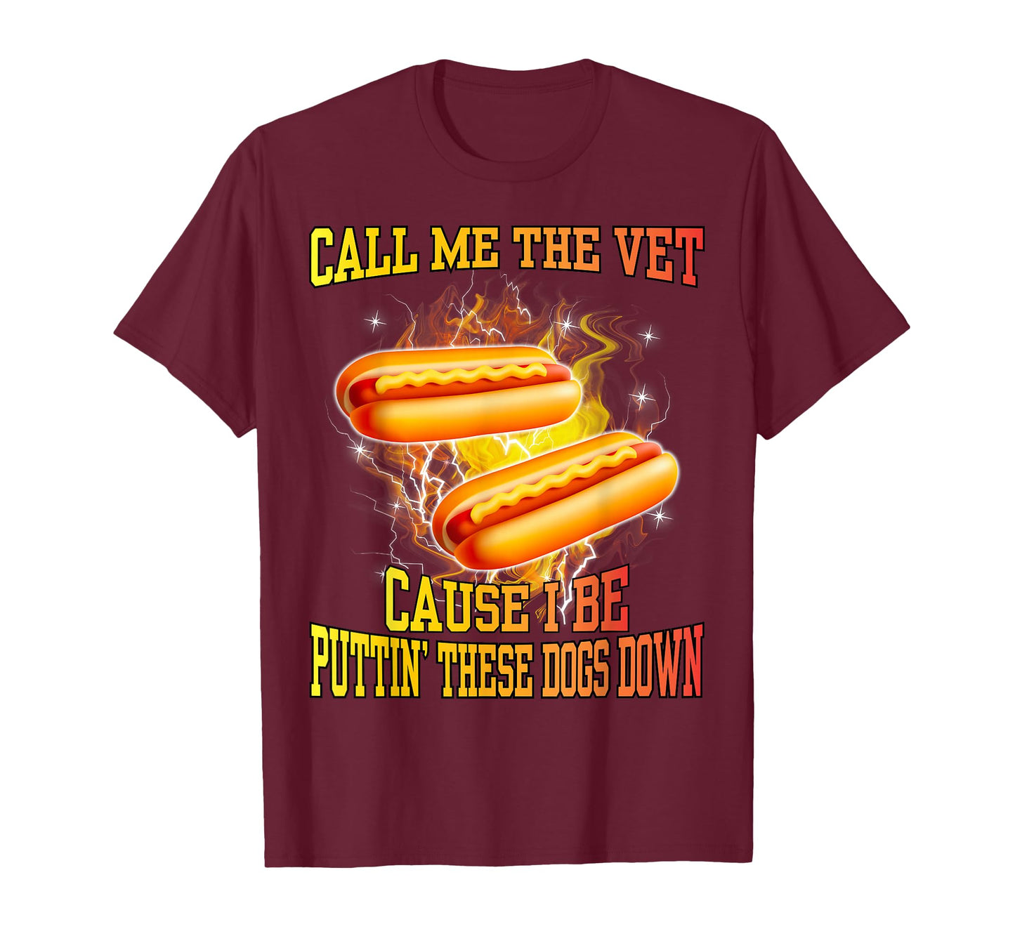 Call Me The Vet Cause I Be Puttin' These Dogs Down Funny Men T-Shirt