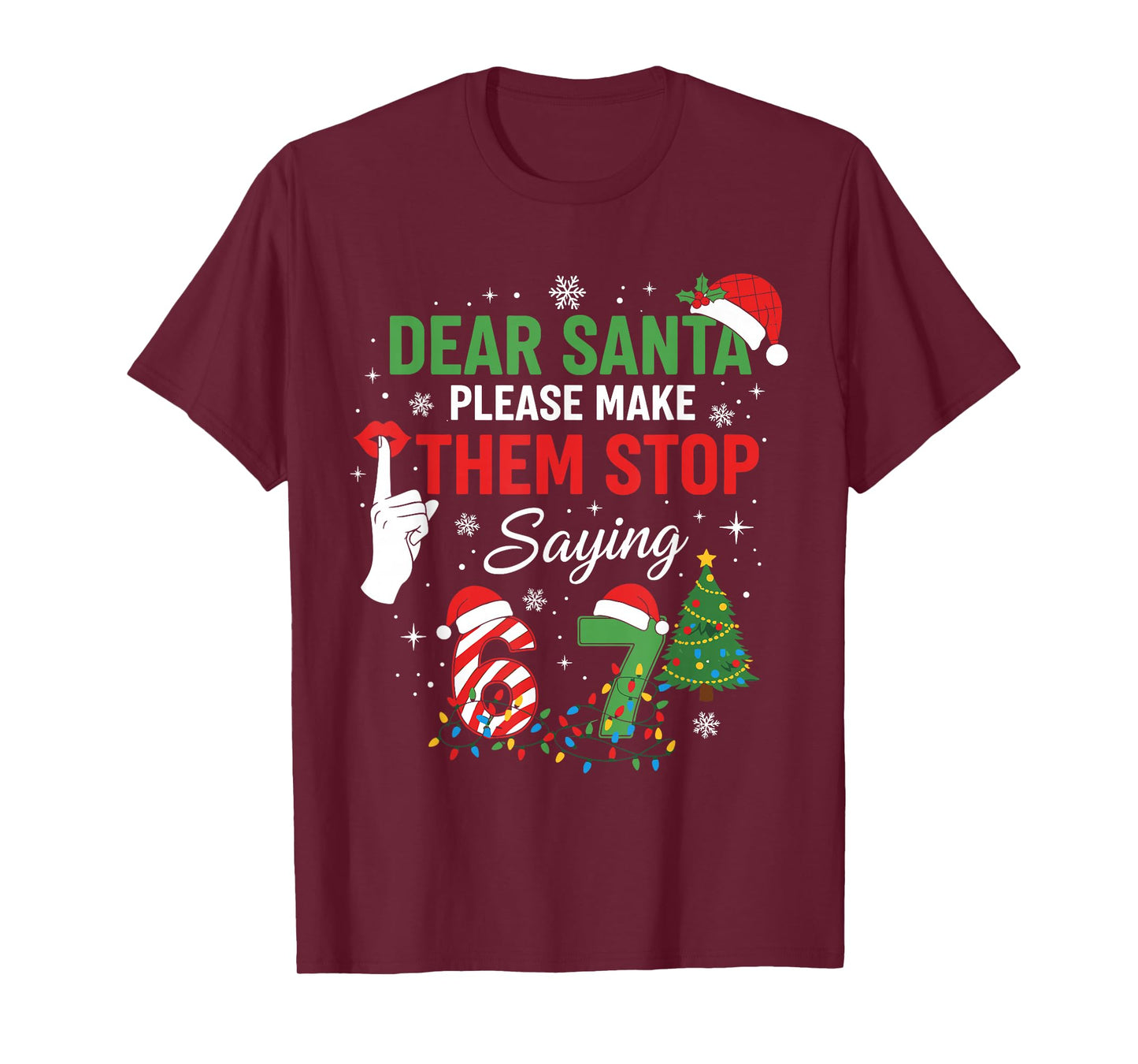 Dear Santa 67 Funny Christmas Six Seven Meme Men Women T-Shirt