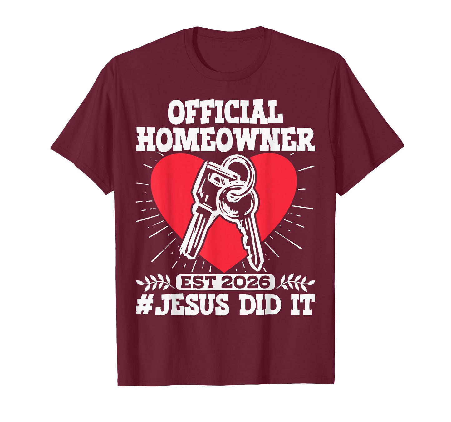 Official Homeowner Est. 2026#Jesus Did It T-Shirt