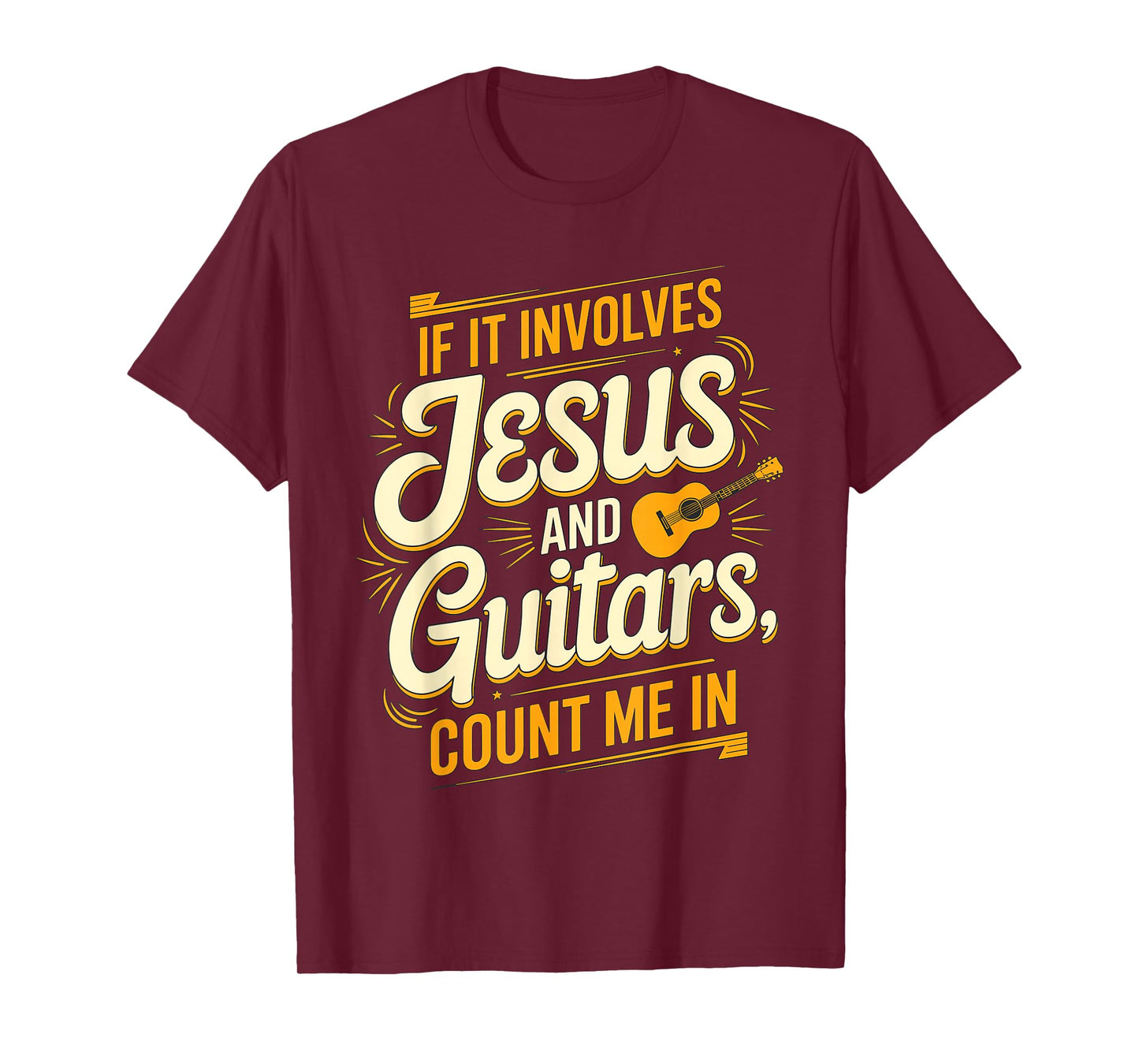 If It Involves Jesus and Guitars Count Me in Christian Musik T-Shirt