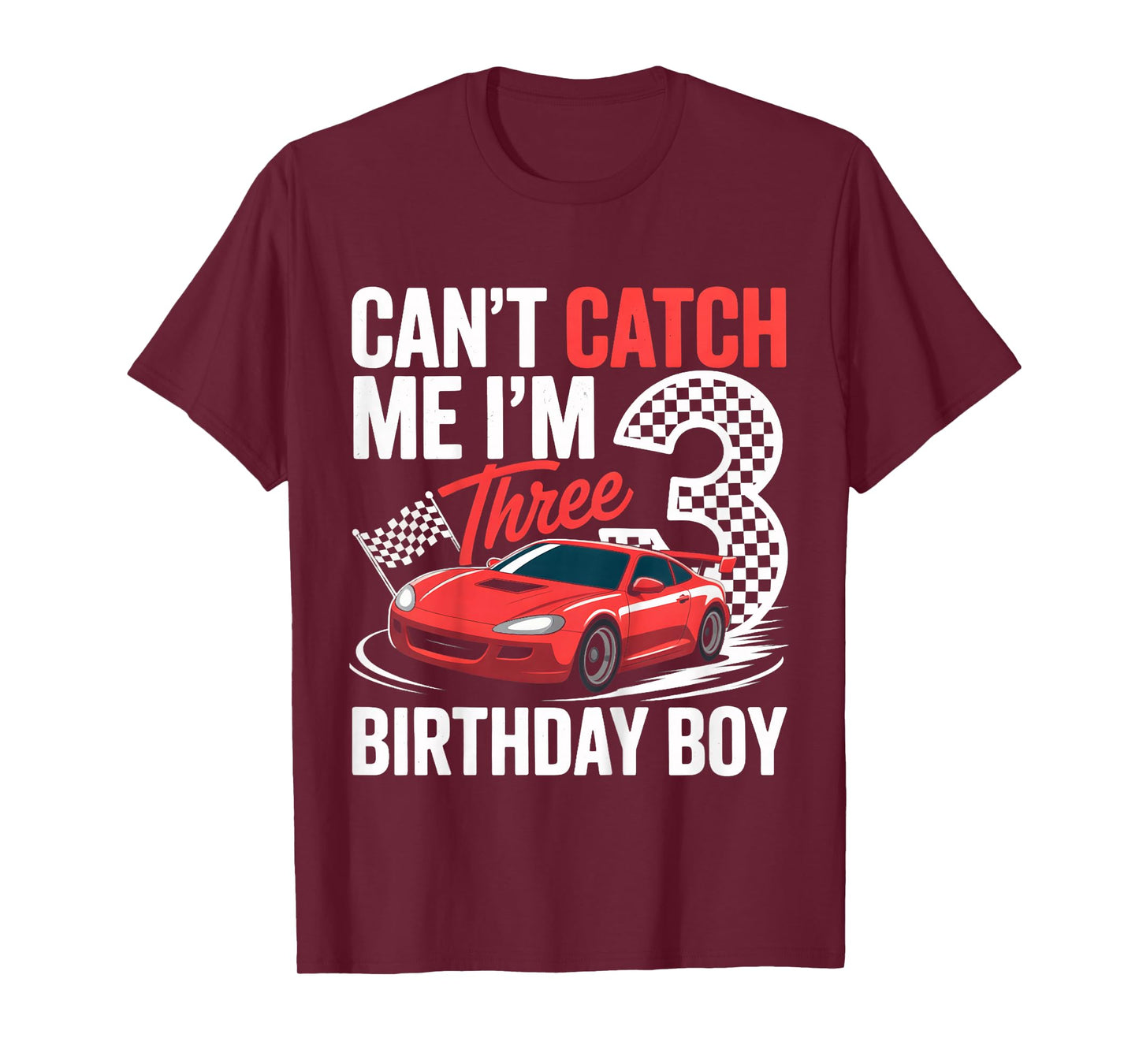 Kids Race Car Racing 3rd Birthday Can’t Catch Me I'm 3 Bday Boy T-Shirt
