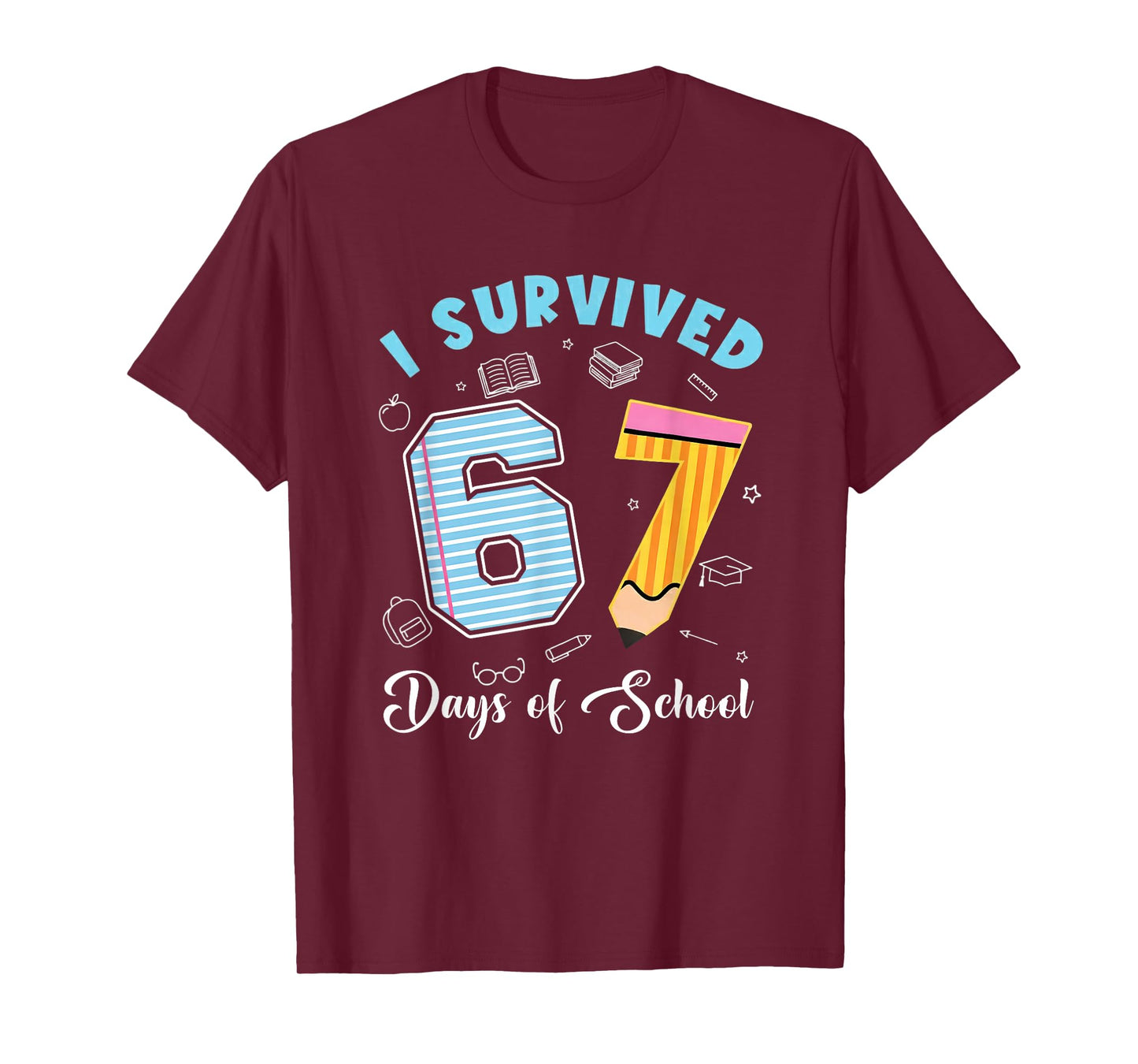 I Survived 67 Days of School Funny 67 Meme Teacher Student T-Shirt