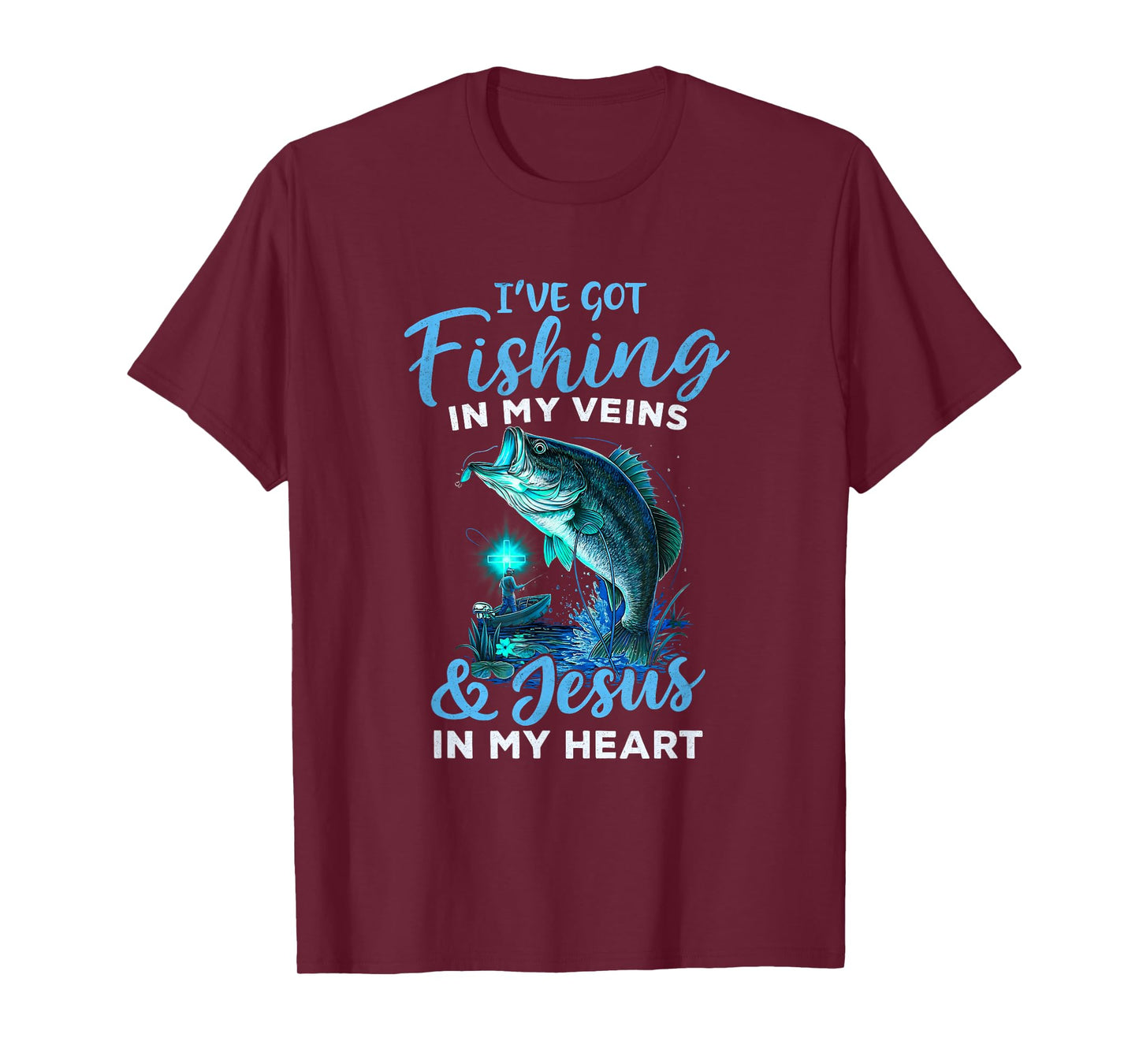I've Got Fishing in My Veins & Jesus in My Heart T-Shirt