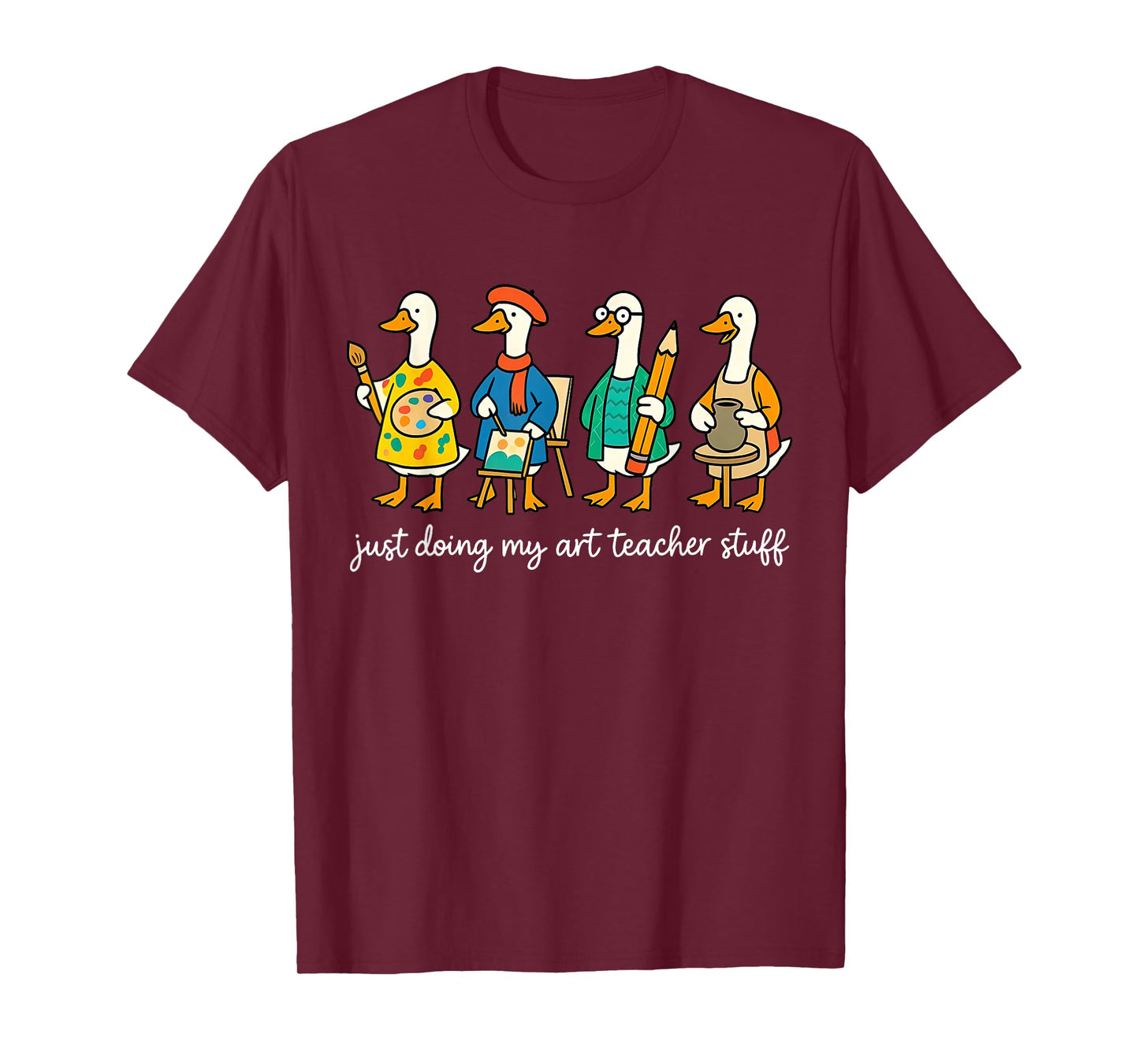 Funny Silly Goose Teaching Art Teacher Painting Drawing Grad T-Shirt