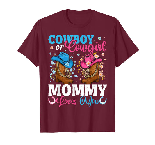 Cowboy Or Cowgirl Mommy Loves You Gender Reveal Party T-Shirt