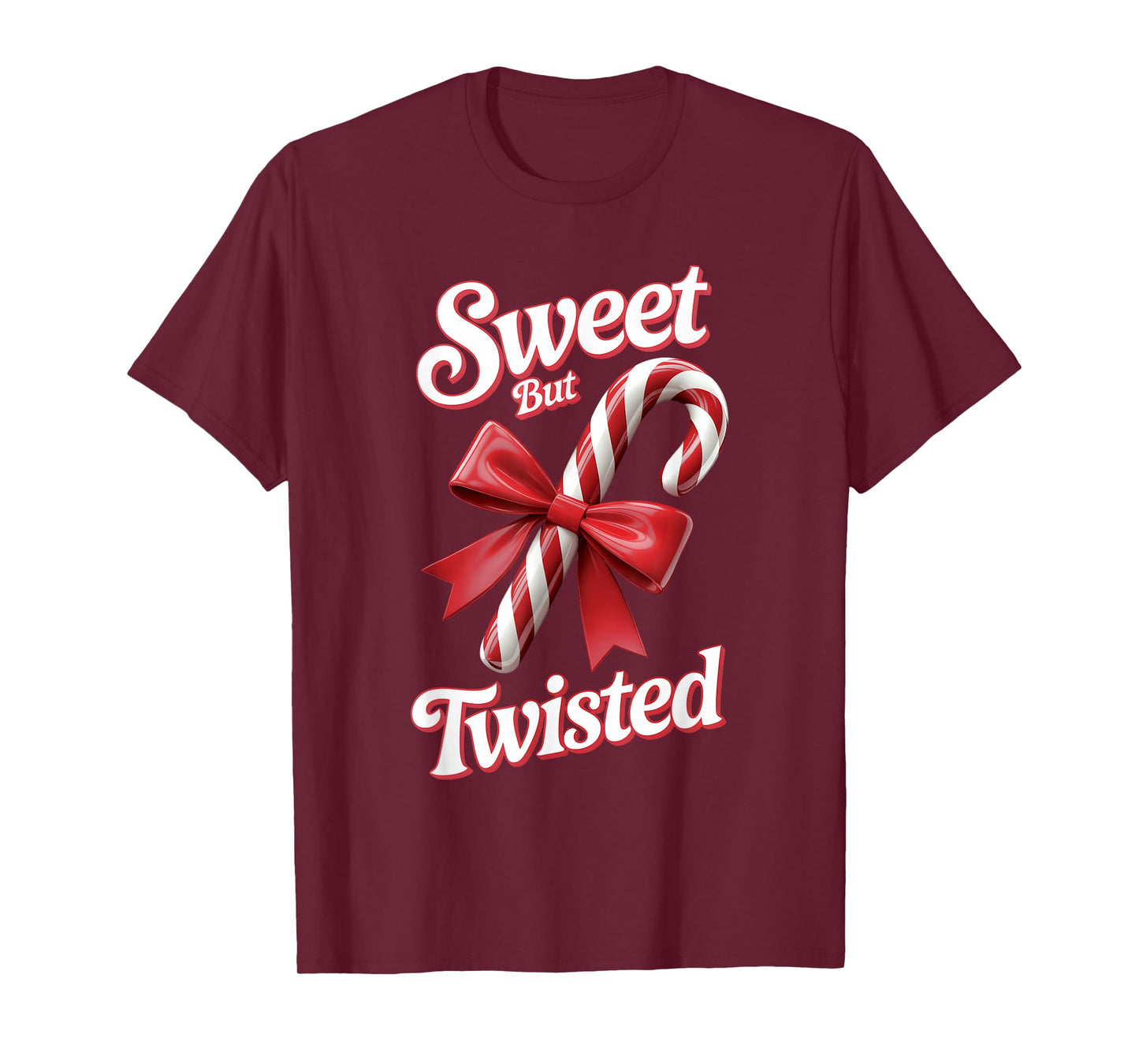 Sweet But Twisted Candy Cane Sugar Dessert Merry Christmas T-Shirt