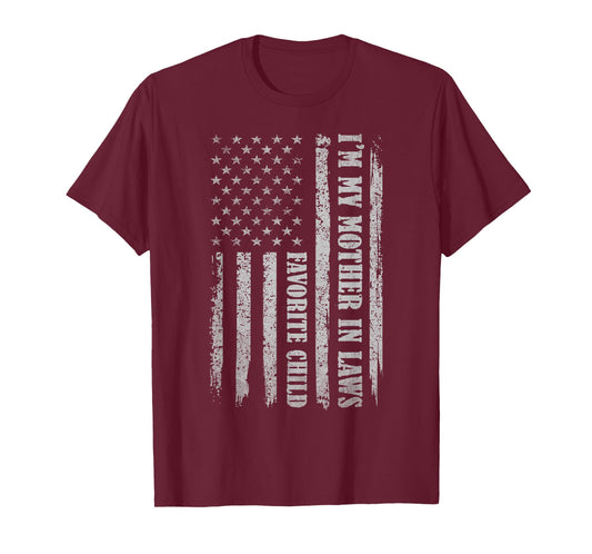 I'm My Mother in Laws Favorite Child Funny Parent Men Women T-Shirt
